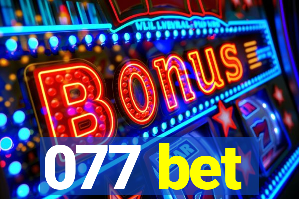 077 bet